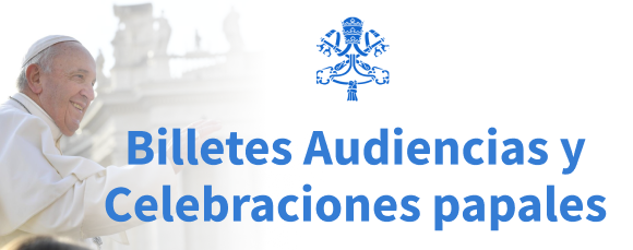 Billetes Audiencias y Celebraciones papales